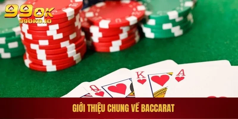 Giới thiệu chung về Baccarat