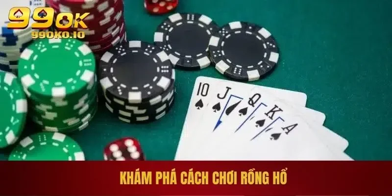 Khám phá cách chơi Rồng Hổ