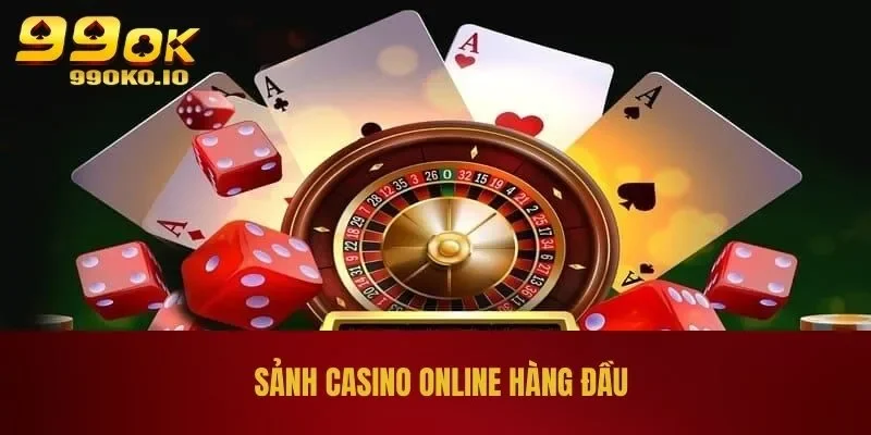 Sảnh casino online hàng đầu